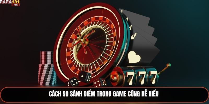 Cách so sánh điểm trong game cũng dễ hiểu 