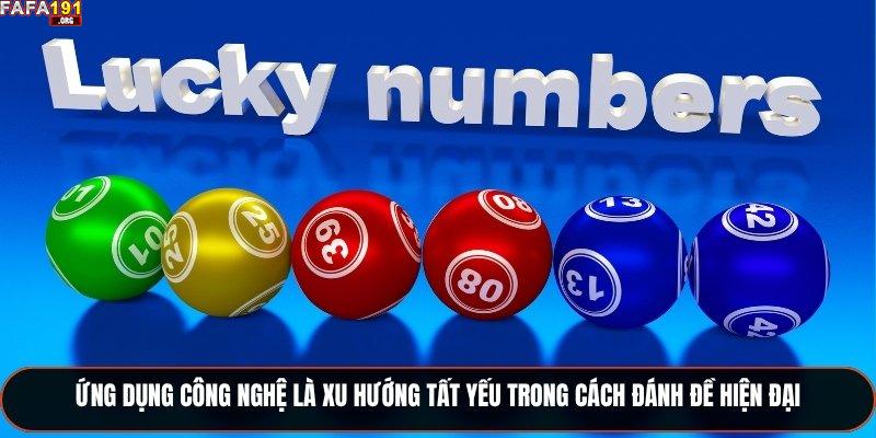 Ứng dụng công nghệ là xu hướng tất yếu trong cách đánh đề hiện đại