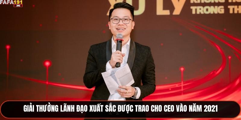 CEO Fafa191 Và Những Nguyên Tắc Vàng Giúp Nhà Cái Trụ Vững 3 Giải thưởng lãnh đạo xuất sắc được trao cho CEO vào năm 2021
