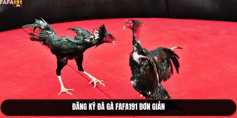 Đá Gà Cựa Sắt Fafa191 - Môn Chơi Kịch Tính 2025 2 Đăng ký đá gà Fafa191 đơn giản