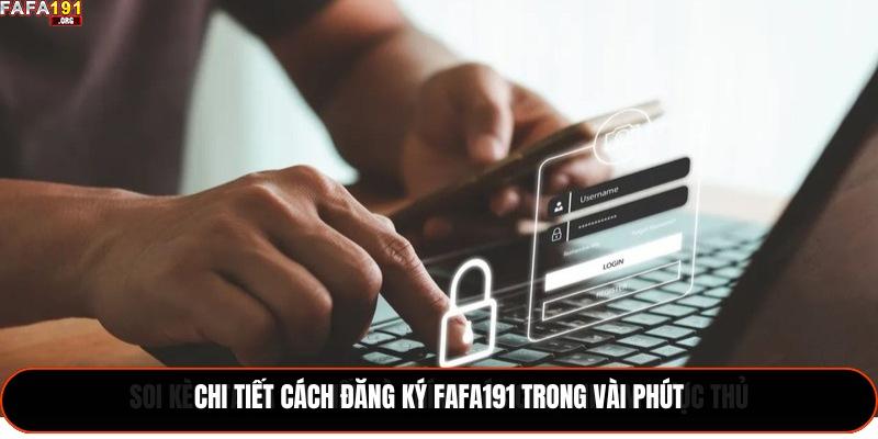 Đăng Ký Fafa191 Và Tận Hưởng Cá Cược Hấp Dẫn 1 Chi tiết cách đăng ký Fafa191 trong vài phút