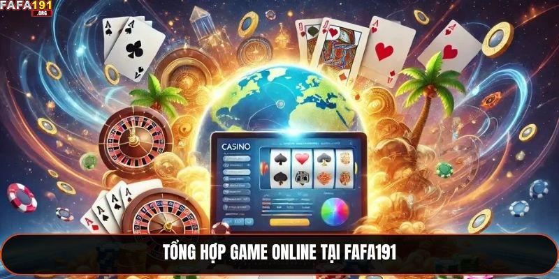 Giới Thiệu Fafa191 – Sân Chơi Đẳng Cấp Top 1 Hiện Nay 2 Tổng hợp game online tại Fafa191