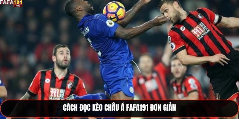 Cách đọc Kèo Châu Á Fafa191 đơn giản