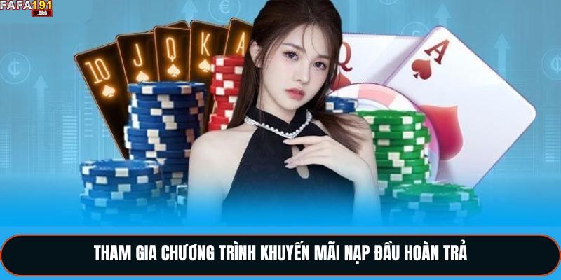 Tham gia chương trình khuyến mãi nạp đầu hoàn trả