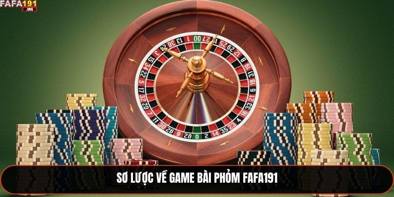Sơ lược về game bài Phỏm Fafa191