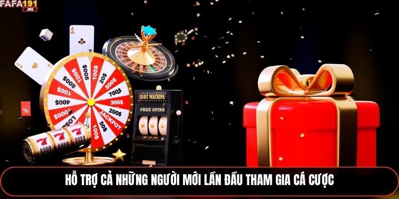 Hỗ trợ cả những người mới lần đầu tham gia cá cược