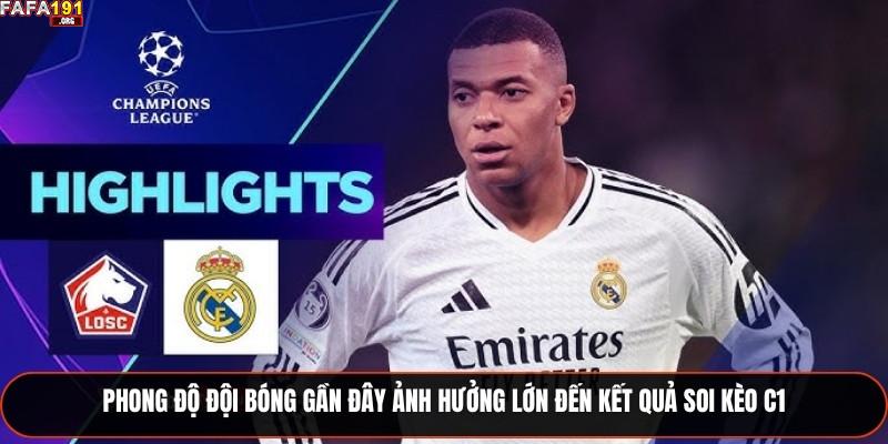 Phong độ đội bóng gần đây ảnh hưởng lớn đến kết quả soi kèo C1