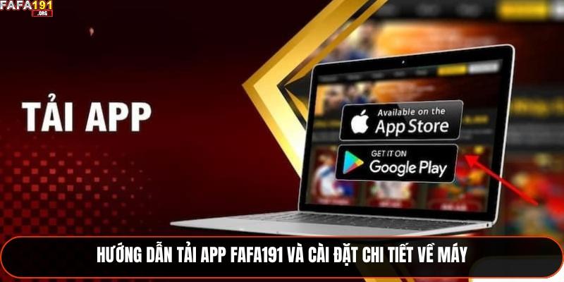 Tải App Fafa191 Chi Tiết Và 3 Lợi Ích Khi Sử Dụng 2 Hướng dẫn tải app Fafa191 và cài đặt chi tiết về máy